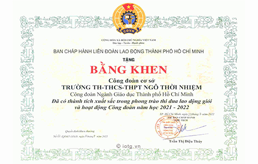 Bằng khen Đã có thành tích xuất sắc trong phong trào thi đua lao động giỏi và hoạt động Công đoàn năm học 2021 - 2022