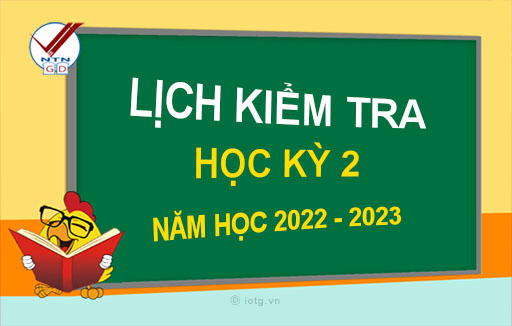 [HCM] Lịch kiểm tra Học kỳ 2 - Năm học 2022 - 2023
