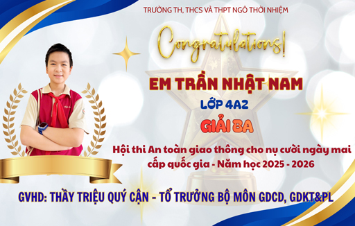 Học sinh Trần Nhật Nam lớp 4A2 đạt giải Ba hội thi An toàn giao thông cho nụ cười ngày mai cấp quốc gia năm học 2025 - 2026