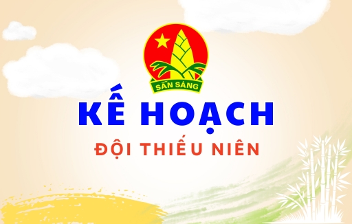 Kế hoạch số 02-KH/LĐNTN về việc Đại hội Liên Đội nhiệm kỳ 2025 - 2026