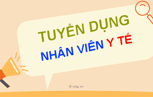 Tuyển dụng nhân viên y tế trường học quý 1 năm 2024